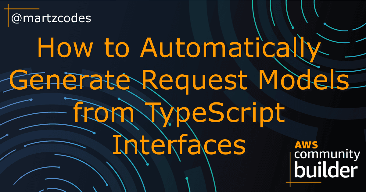 How to Automatically Generate Request Models from TypeScript Interfaces